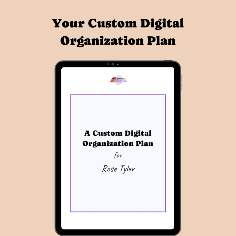 Custom digital organization plan
